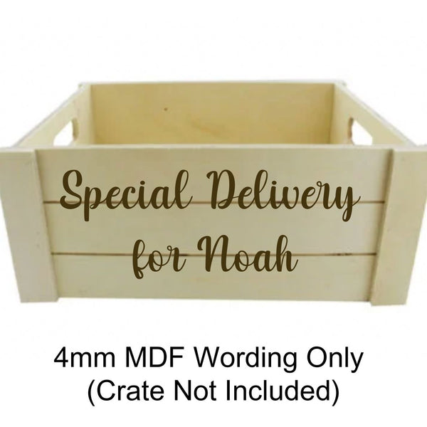 Personalised Special delivery for MDF Wording