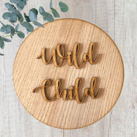Wild Child Oak Veneer Round Sign
