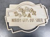 image showing separate pieces of the Personalised Nobody gets out sober Bar Sign