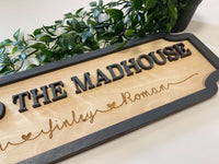 Welcome to the Madhouse Personalised Sign