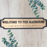 Welcome to the Madhouse Personalised Sign from crafty souls