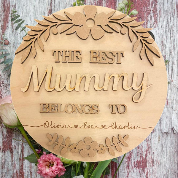 The Best Mummy Belongs to Round Sign with birch back board