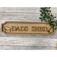 Dads Shed Sign - MDF Street Styled Signs